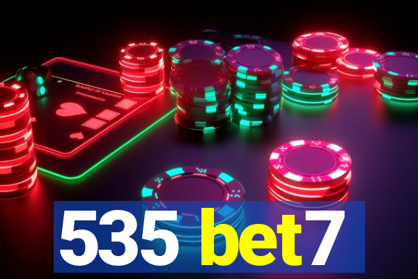 535 bet7